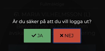 Är du säker att du vill logga ut? Ja eller Nej.